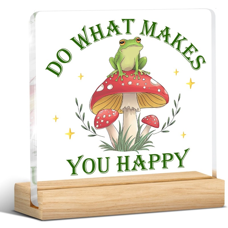 Funny Frog Mushroom Gifts For Women Men, Cute Cottagecore Desk Decor Fun Forest Decoration, Do What Makes You Happy Desk Sign Ac