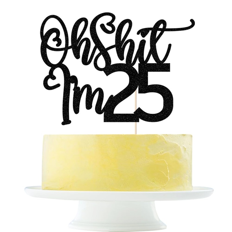 Black Flash Oh Shit I’M 25 Cake Topper, Happy 25Th Birthday/Cheers To 25 Years/Sweet 25, Funny 25Th Birthday Party Decorations S